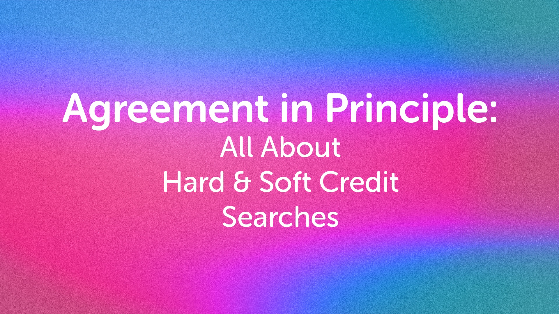 AIP: Soft and Hard Credit Searches Lincoln