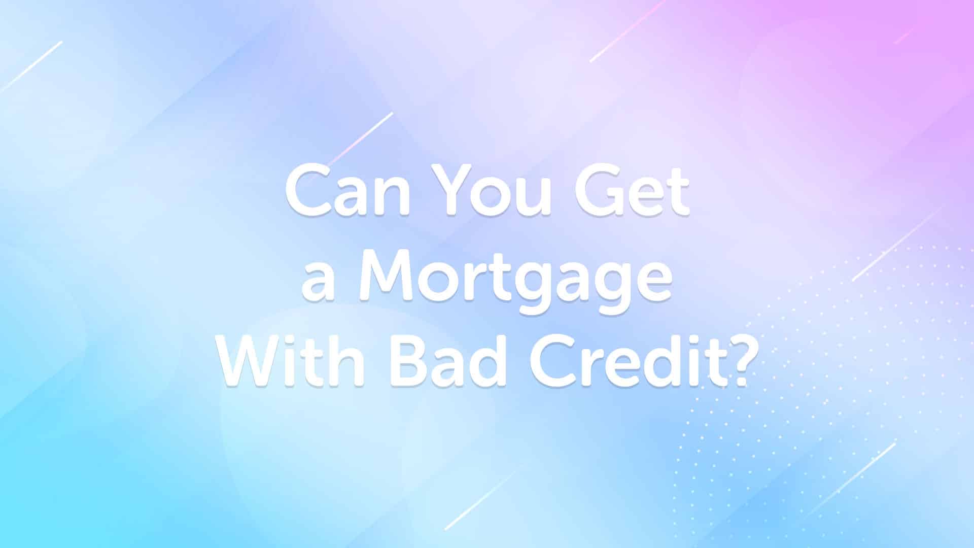 Mortgage With Bad Credit in Lincoln