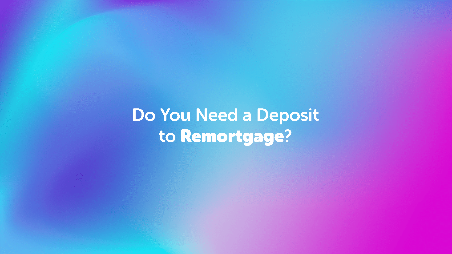 Do You Need a Deposit to Remortgage in Lincoln?